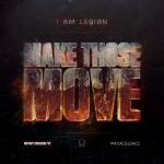 Cover: I Am Legion - Make Those Move