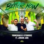 Cover: Primeshock &amp; Stormerz Ft. Jordan Jade - Better Now
