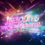 Cover: Jay Reeve Ft. ATILAX - Melodies Are Forever (Melodic Madness OST)