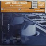 Cover: Ado the Dream - Roll Of Bass (Ado & Montorsi Mix)