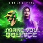Cover: F. Noize &amp; Hysta - Make You Bounce