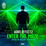 Cover: Hard Effectz - Enter The Maze (Official Solar Eclipse 2024 Anthem)