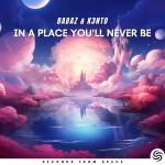 Cover: Babaz & K3nto - In A Place You'll Never Be