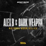 Cover: Alex B & Dark Weapon - Natural Born Killer