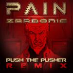 Cover: Pain - Push The Pusher (Zardonic Remix)