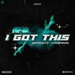 Cover: Bright Visions - I Got This
