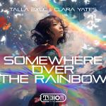 Cover: Talla 2XLC &amp;amp; Clara Yates - Somewhere Over The Rainbow