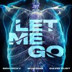 Cover: Ben Nicky &amp; Wukong &amp; David Rust - Let Me Go