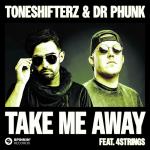 Cover: Toneshifterz - Take Me Away