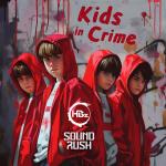 Cover: Sound Rush - Kids In Crime