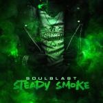 Cover: Soulblast - Steady Smoke