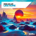 Cover: Rene Ablaze - Like Home