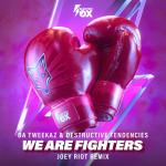 Cover: Joey Riot - We Are Fighters (Joey Riot Remix)