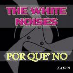 Cover: The White - Por Que' No