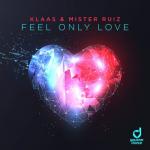 Cover: Klaas - Feel Only Love