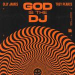 Cover: Olly James &amp; Trey Pearce - God Is The DJ