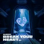 Cover: Almero - Break Your Heart