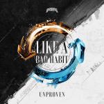 Cover: Unproven - Like A Bad Habit