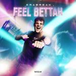 Cover: Erabreak - Feel Bettah