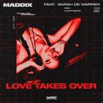 Cover: Sarah - Love Takes Over