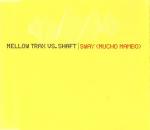 Cover: Mellow Trax vs. Shaft - Sway (Mucho Mambo) (Airplay Mix)