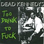 Cover:  - Too Drunk To Fuck