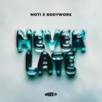 Cover: MOTi &amp; Bodyworx - Never Late