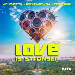 Cover: Dr. Motte & Westbam/ML & Tom Wax - Love Is Stronger (The Official Rave The Planet Anthem 2024)