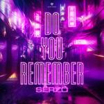 Cover: Serzo - Do You Remember