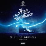 Cover: High Resistance - Million Dreams (KRB Remix)
