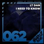 Cover: LT Dan - I Need To Know