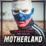 Cover: DJ Blyatman feat. Nick Sax - Motherland