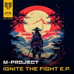 Cover: M-Project - Ignite The Fight