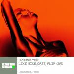 Cover: Like Mike &amp; Cazt &amp; Flip (BR) - Around You