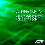 Cover: Calderone Inc. - The Future Is Now