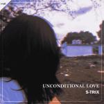 Cover: S-TRIX - Unconditional Love