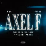 Cover: W&amp;W - Axel F (Take It To The Floor)