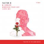 Cover: Factor B &amp; Lovlee - Wondering (Your Love Leaves Me)