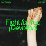 Cover: Marten Lou & Shouse - Fight For You (Devotion)