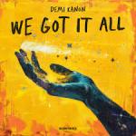 Cover: Demi Kanon - We Got It All