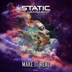Cover: Static Movement - Make It Real