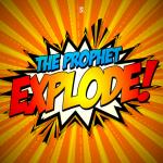 Cover: The Prophet - Explode (Welcome To The Underground)