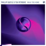 Cover: Phillip Castle & Tea Petrovic - Walk You Home