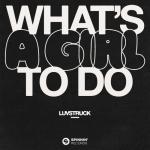 Cover: Luvstruck - What's A Girl To Do