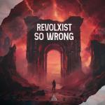 Cover: Revolxist - So Wrong