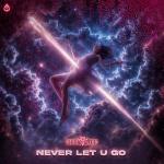 Cover: Rebelion - Never Let U Go