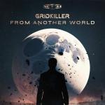 Cover: GridKiller - From Another World