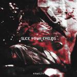 Cover: Kruelty - Slice Your Eyelids