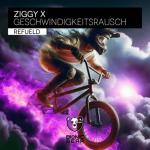 Cover: Ziggy X - Geschwindigkeitsrausch (Refueld)