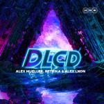 Cover: Alex Mueller & Retrika & ALEX LNDN - DLCD